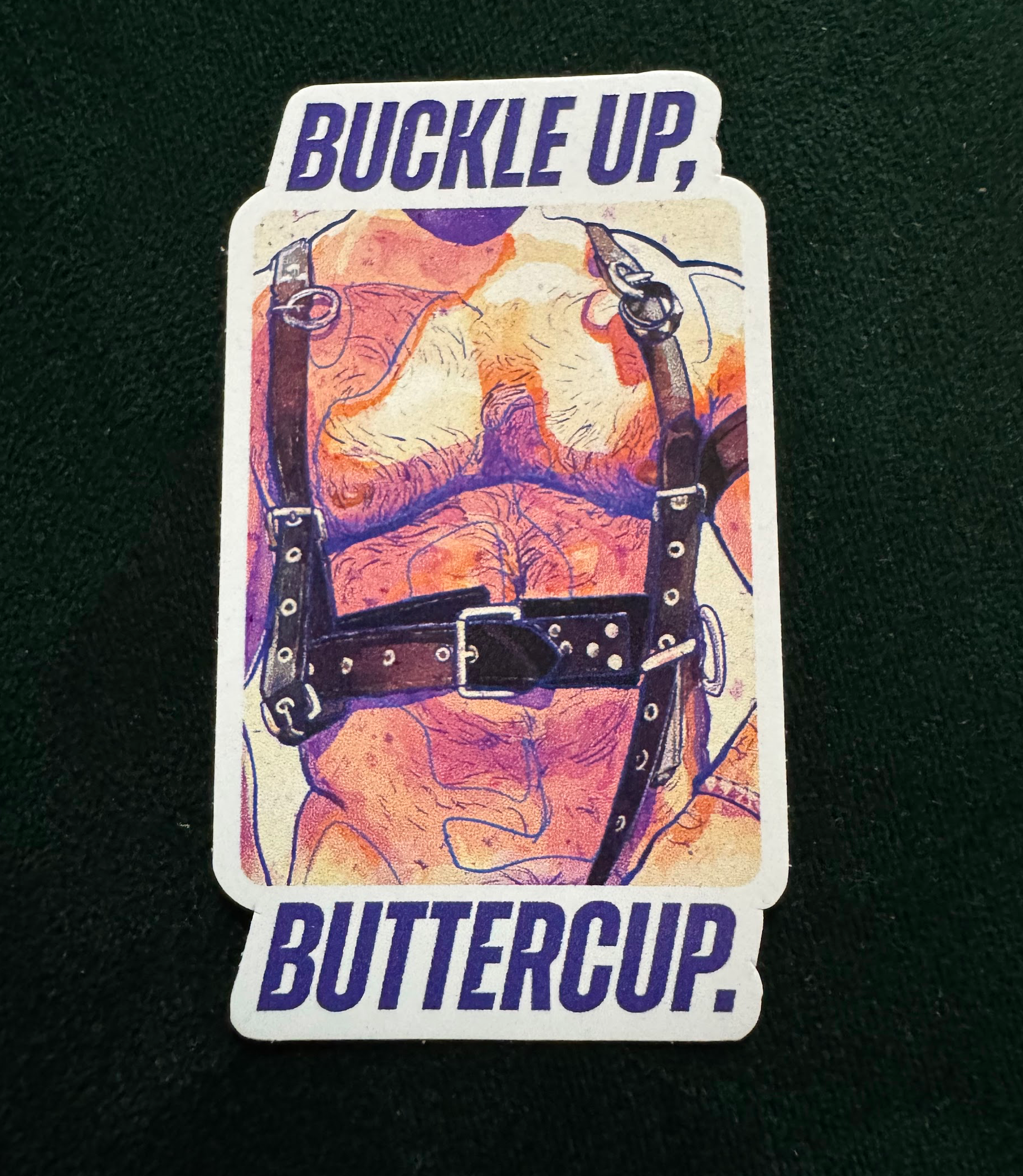 "Buckle Up, Buttercup" - Sticker