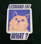 "Lesbians eat WHAT" - Sticker