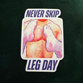 "Never Skip Leg Day" - Sticker